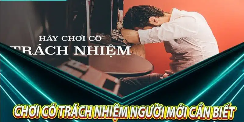 Giải trí có trách nhiệm duy trì môi trường cá cược an toàn