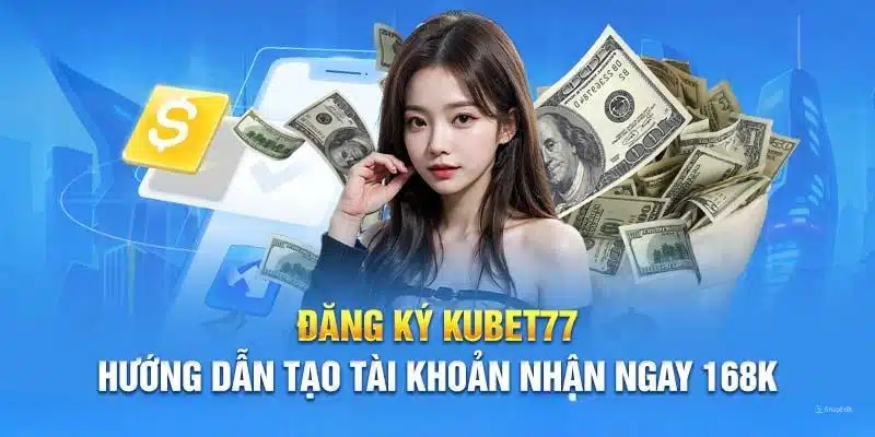 3 bước đăng ký tài khoản chơi tại Kubet77 nhanh, dễ dàng