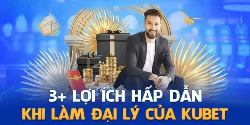 Sức hấp dẫn tuyệt vời khi làm đại lý Kubet