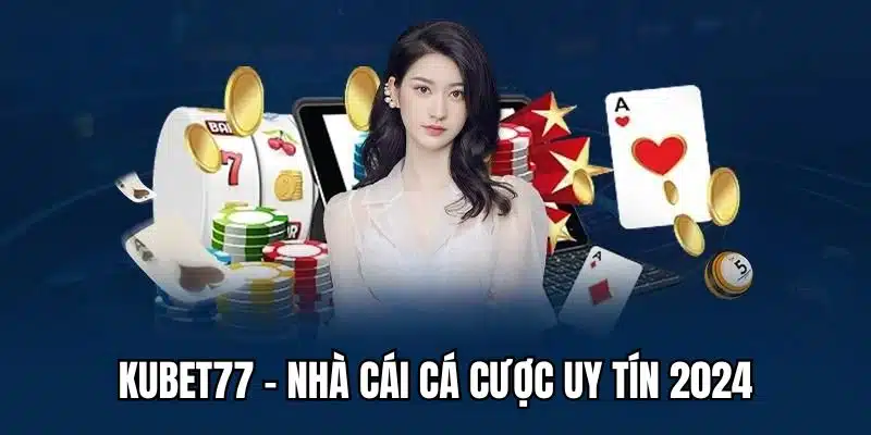 Vài nét về chúng tôi Kubet77